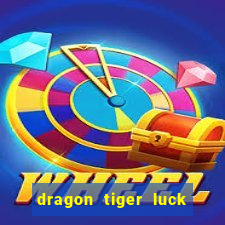 dragon tiger luck demo dinheiro infinito